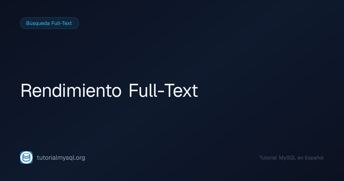 Rendimiento Full-Text en MySQL - Tutorial MySQL