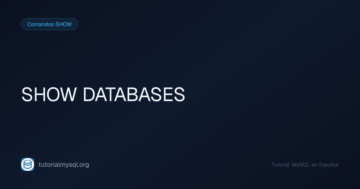 SHOW DATABASES en MySQL - Tutorial MySQL