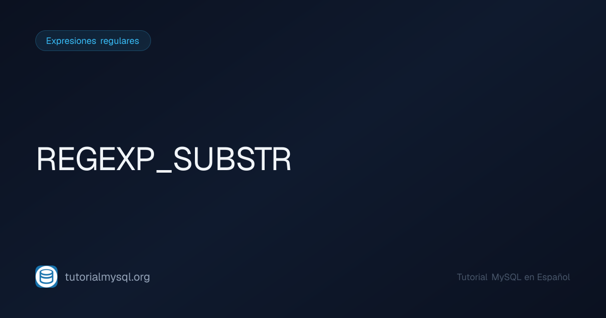 REGEXP_SUBSTR en MySQL - Tutorial MySQL