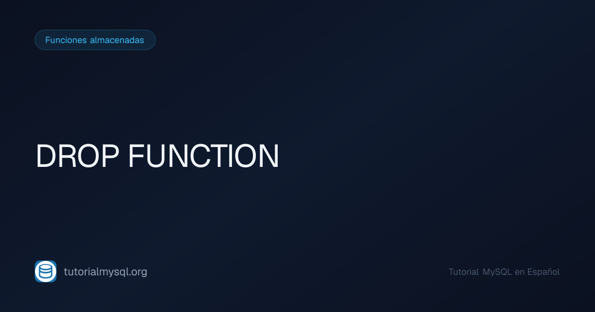 DROP FUNCTION en MySQL - Tutorial MySQL
