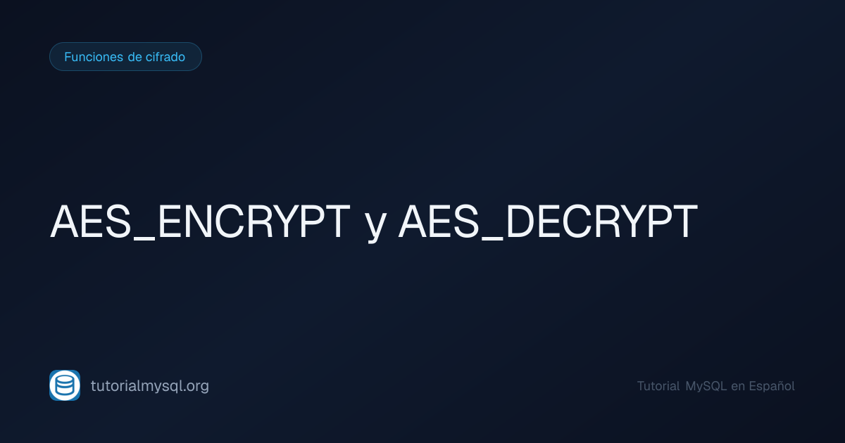 AES_ENCRYPT y AES_DECRYPT en MySQL - Tutorial MySQL