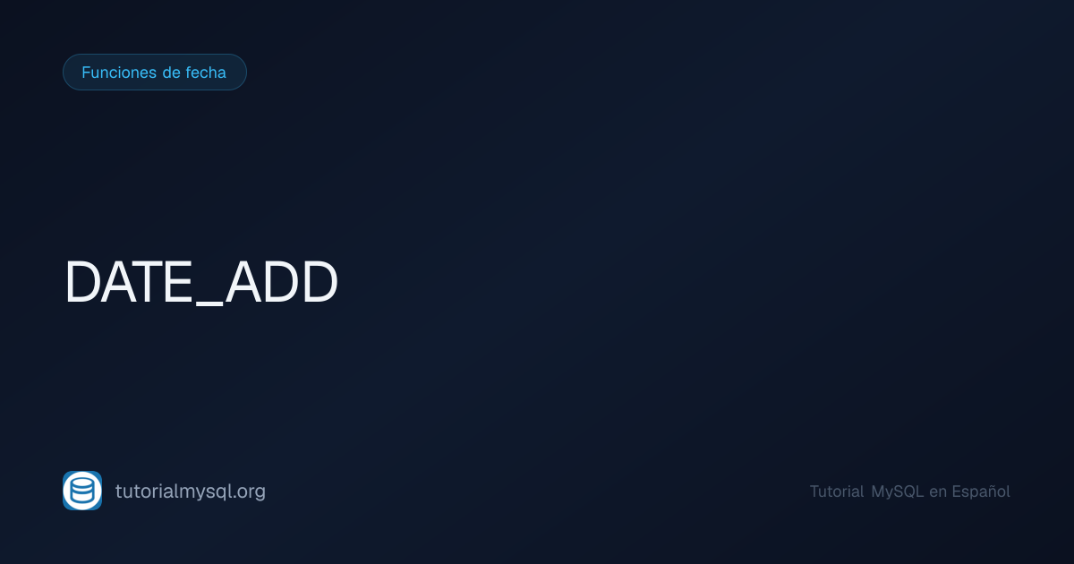 DATE_ADD en MySQL - Tutorial MySQL