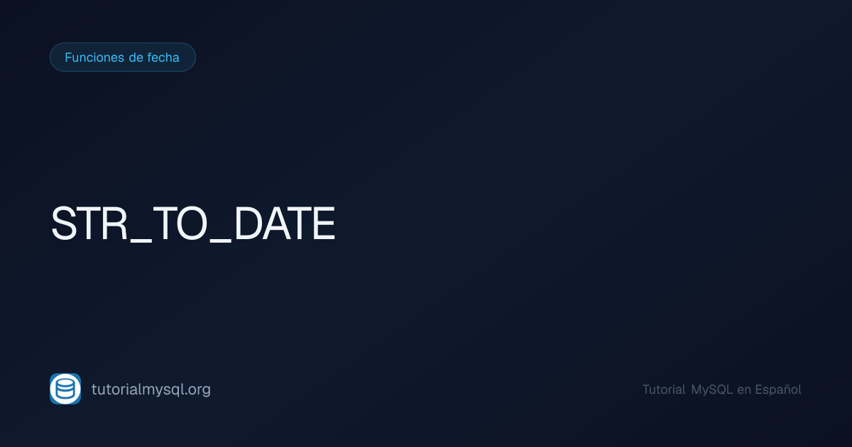 STR_TO_DATE en MySQL - Tutorial MySQL
