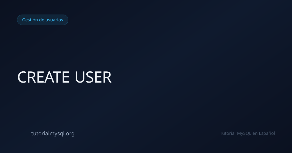 CREATE USER en MySQL - Tutorial MySQL