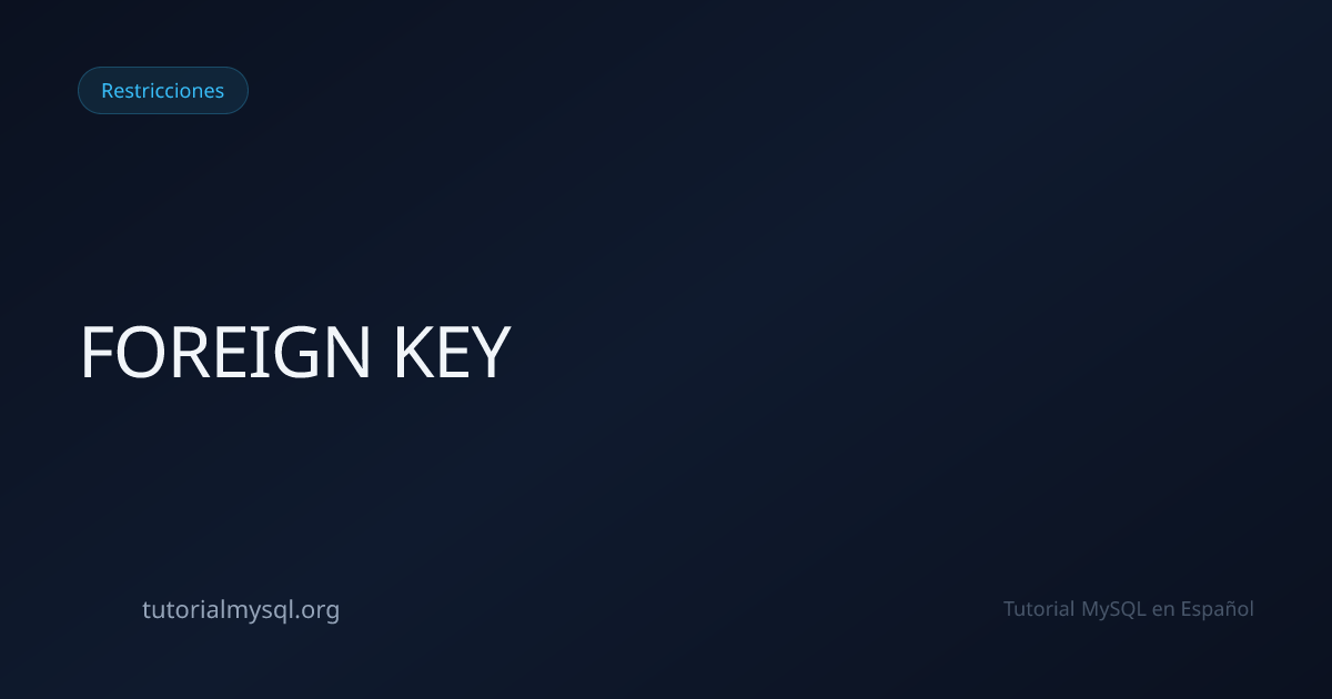 FOREIGN KEY en MySQL - Tutorial MySQL